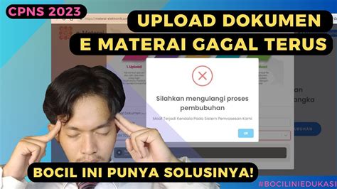 Cara Upload Dokumen E Meterai Cpns Yang Gagal Terus Silahkan