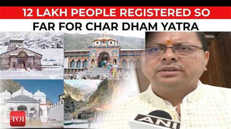 12 Lakh Pilgrims Char Dham Yatra 2023 Set To Attract Record Numbers