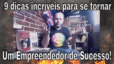 9 Dicas Incríveis Para Se Tornar Um Empreendedor De Sucesso Youtube