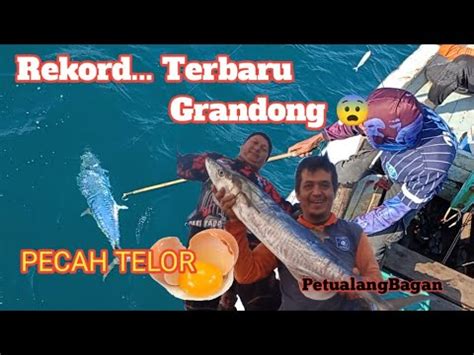 Petualangbagan Luar Biasa Pecah Telor Rekord Lama Grandong Terberat