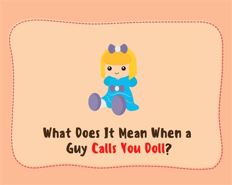 What Does It Mean When A Guy Calls You Doll