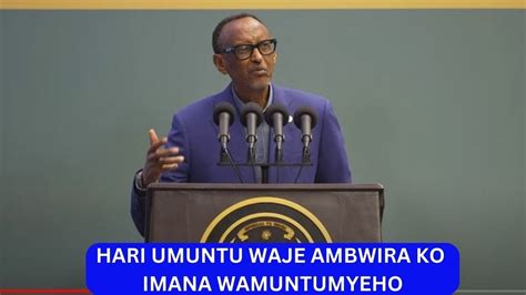 H E Paul Kagame Avuze Kumuhanuzi Imana Yamutumyeho Ubwo Yari Mu