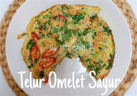 Resep Telur Omelet Sayur Oleh Miftaandy Cookpad