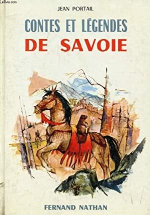 CONTES ET LEGENDES DE SAVOIE Contes et Légendes de Tous les Pays de