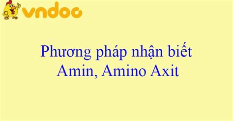 Phương pháp nhận biết Amin Amino Axit Tailieuviet vn