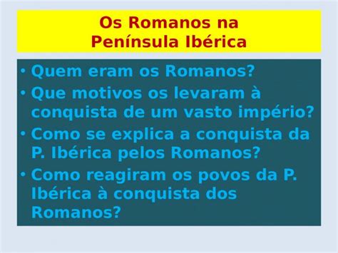 PPTX Os romanos na P Ibérica e a herança romana DOKUMEN TIPS