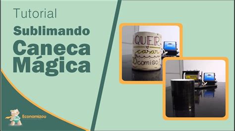 Como Sublimar Caneca Mágica Passo a Passo YouTube