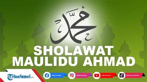 lirik sholawat maulidu ahmad lengkap  tulisan arab latin