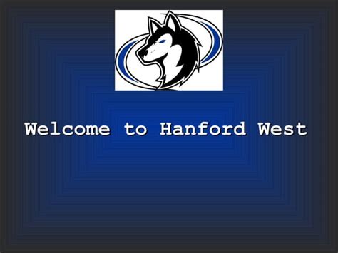 Hanford West Freshman Orientation 2014 Ppt