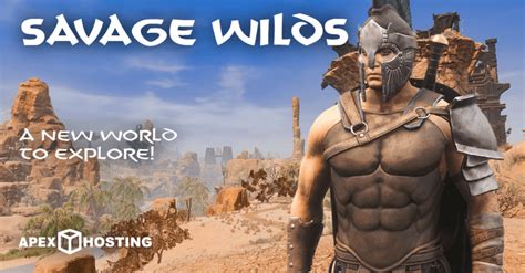 Conan Exiles Savage Wilds Map Apex Hosting