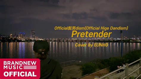 Official髭男dismofficial Hige Dandism Pretender Cover By 은호