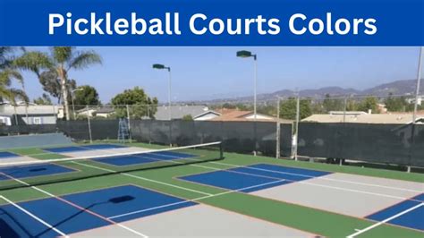 Outstanding Pickleball Court Colors- 6 Factors To Keep In Mind 2024 - Pickleball Rules