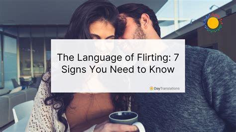 The Language of Flirting: 7 Signs You Need to Know