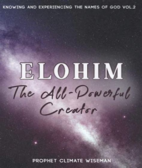 Elohim The All Powerful Creator