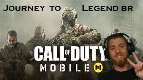 Call Of Duty Mobile Journey To BR Legend Lets Go YouTube