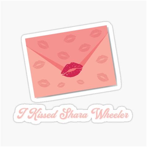 I Kissed Shara Wheeler Letter Sticker For Sale By Bookaddikart