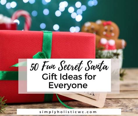 50 Fun Secret Santa Gift Ideas For Everyone Simply Holistic Wellness