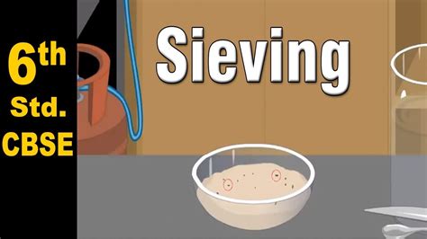 Sieving | 6th Std | Science | CBSE Board | Home Revise - YouTube