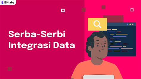 Integrasi Data Arti Jenis Dan Caranya Bitlabs Blog