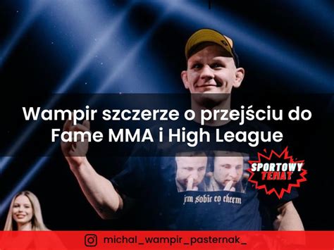 Micha Pasternak We Freak Fightach Wampir Szczerze O Fame Mma I High