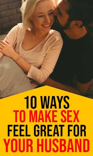 10 Ways To Make Sex Feel Great For Your Husband Ijok Marina Medium