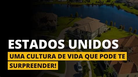 COMO É VIVER NOS ESTADOS UNIDOS YouTube