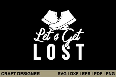 Lets Get Lost Svg Printable Cut File Graphic By Craft Designer