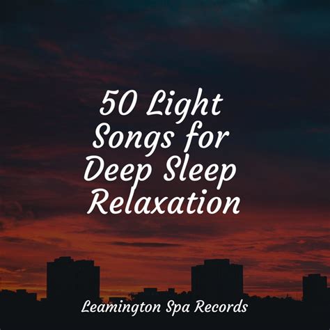 Light Songs For Deep Sleep Relaxation Album By Relaxed Minds Spotify