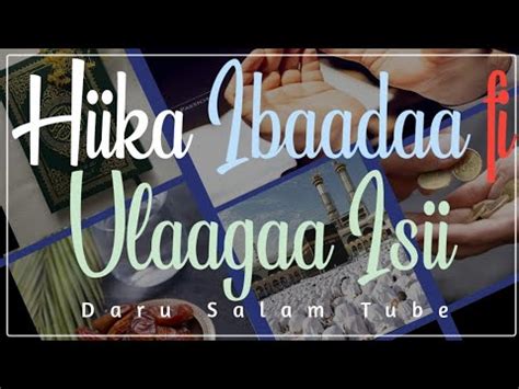 Hiika Ibaadaa Fi Ulaagaa Isii Darusalamtube Youtube