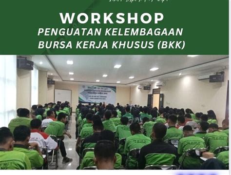 Workshop Penguatan Kelembagaan Bursa Kerja Khusus Bkk Smk Ma Arif