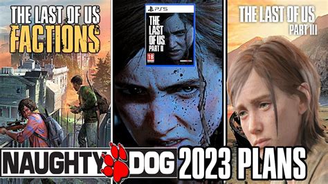 The Last Of Us Naughty Dogs Plans For 2023 Youtube