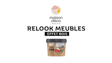 Maison D Co Comment Appliquer Relook Meubles Effet Bois Youtube