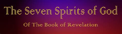 Seven Spirits Of God In Revelation MiracleOlfe