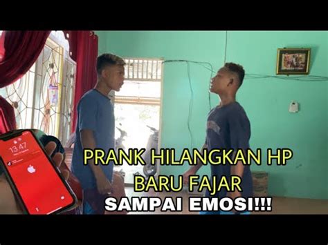 PRANK HILANGKAN HP BARU FAJAR SAMPAI EMOSI YouTube