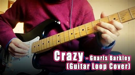 Crazy Gnarls Barkley Guitar Loop Cover Youtube