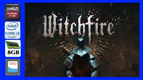 Witchfire Fps Test On Core I5 3470 Radeon Rx 580 8Gb Ram 900P YouTube