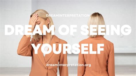 See Yourself In Dream Interpretation Spiritual Meaning