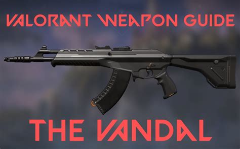 VALORANT weapon guide: The Vandal - Inven Global