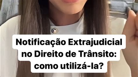 Entenda Como Utilizar A Notificação Extrajudicial No Direito De