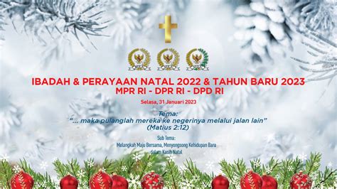 IBADAH DAN PERAYAAN NATAL 2022 DAN TAHUN BARU 2023 MPR RI DPR RI