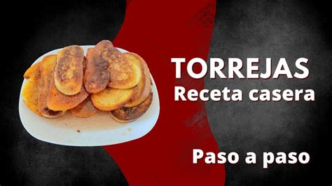 Cómo hacer TORREJAS Paso a paso YouTube