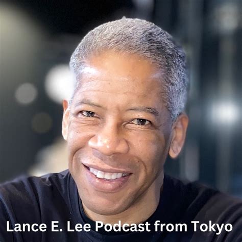 Lance E Lee Podcast From Tokyo”播客 Apple 播客