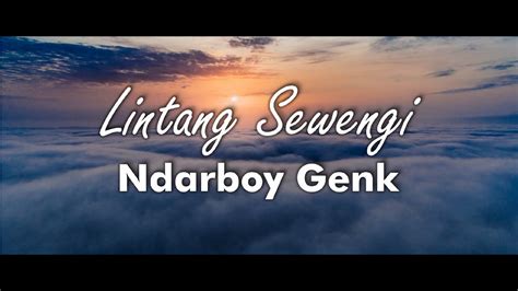 Ndarboy Genk Lintang Sewengi Lirik Video Youtube