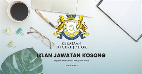 Jawatan Kosong Pejabat Setiausaha Kerajaan Johor Kekosongan