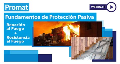 Webinar Fundamentos De Protecci N Pasiva Contra Incendios Reacci N Al