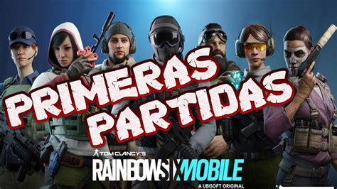 PRIMERAS PARTIDAS DE RAINBOW SIX MOBILE BETA CERRADA 2 0 YouTube