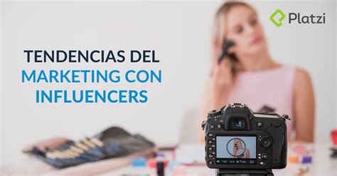 Tendencias Del Marketing Con Influencers