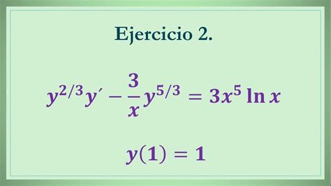 Ecuaciones Diferenciales De Bernoulli Ejercicio Youtube