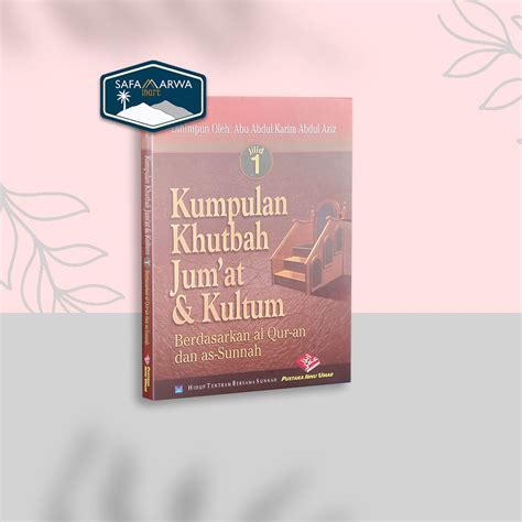 Jual Buku Kumpulan Khutbah Jum At Kultum Berdasarkan Al Quran Dan As