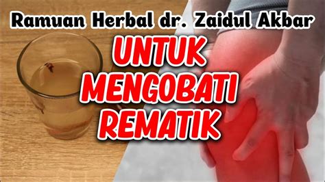 Ramuan Herbal Dari Dr Zaidul Akbar Untuk Mengatasi Rematik Youtube